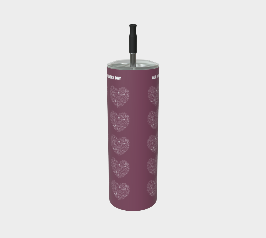 All Day Every Day Coffee Tumbler
