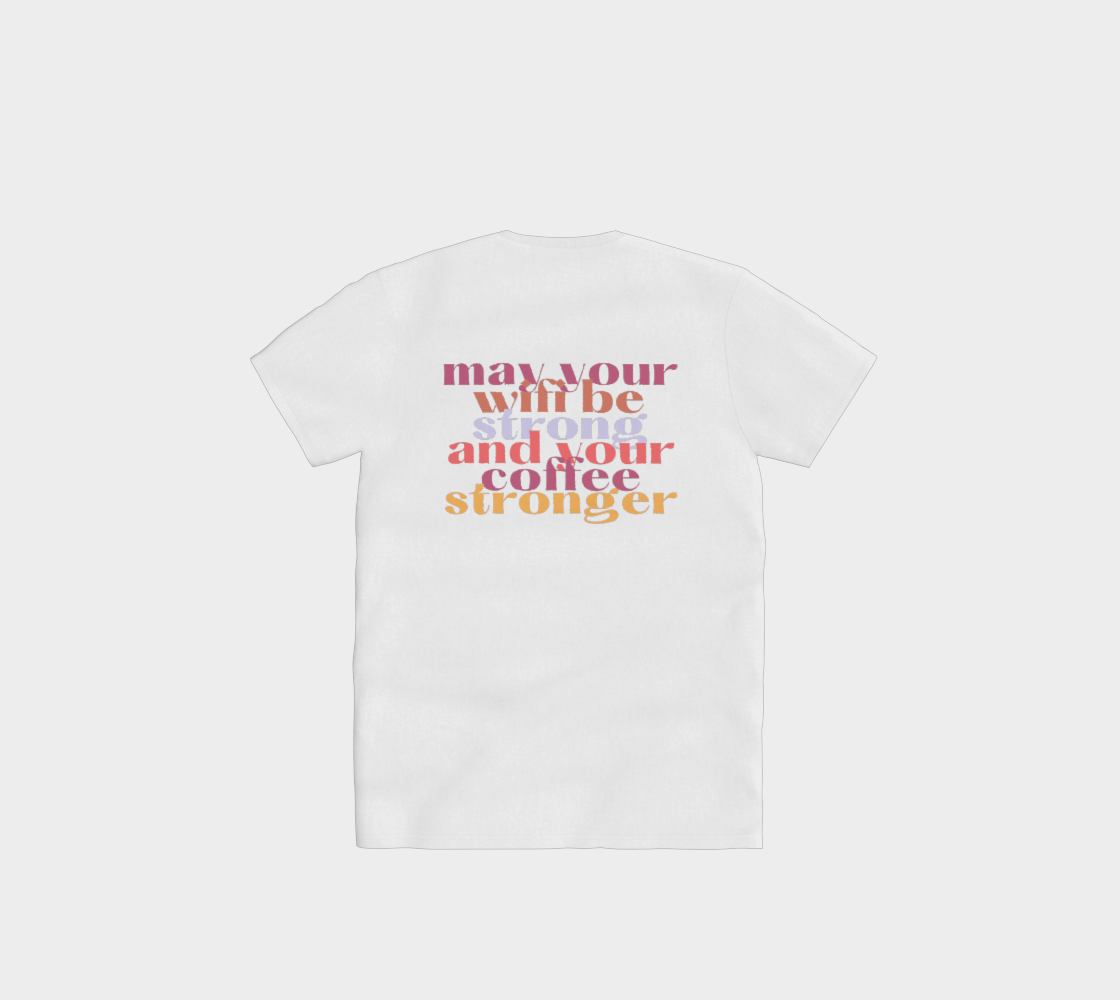 Strong Coffee, Stronger WiFi Tee – Back Graphic with Heart Front