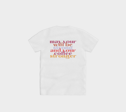 Strong Coffee, Stronger WiFi Tee – Back Graphic with Heart Front